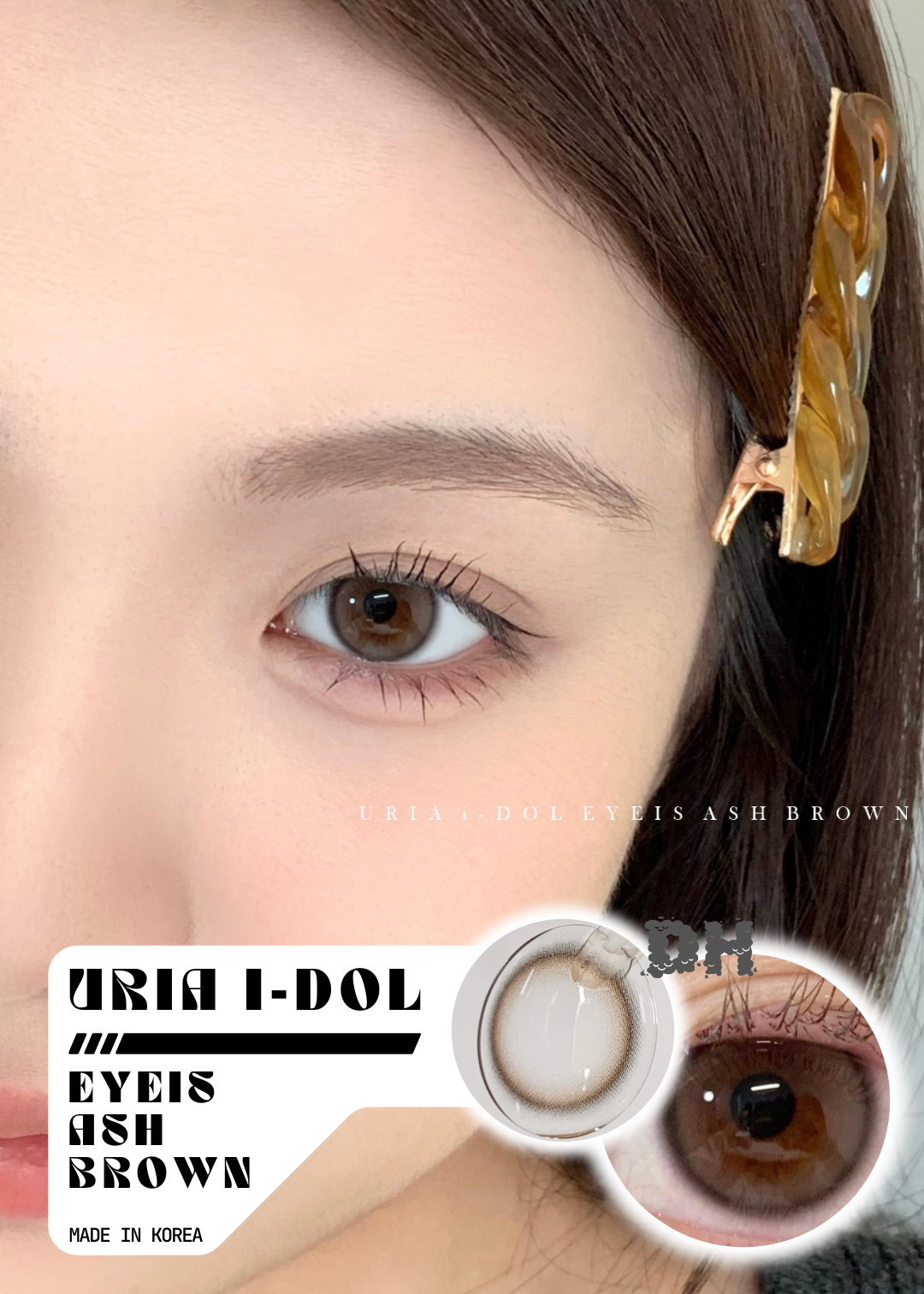 Uria I-dol Eyeis Ash Brown 艾希棕 (6-months / 1 Day)